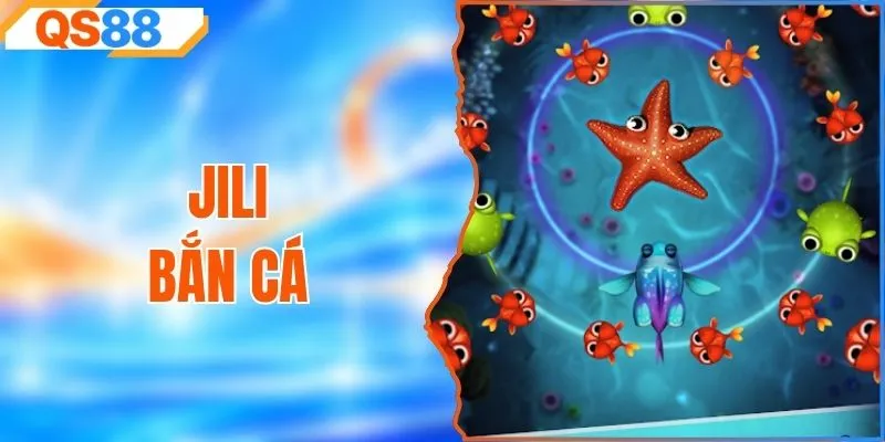 JILI Bắn Cá