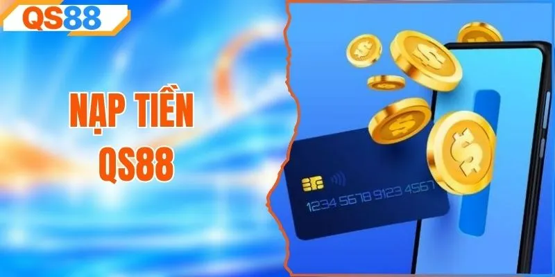 Nạp Tiền QS88